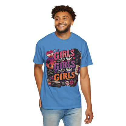 "Girls Who Like Girls" T-Shirt