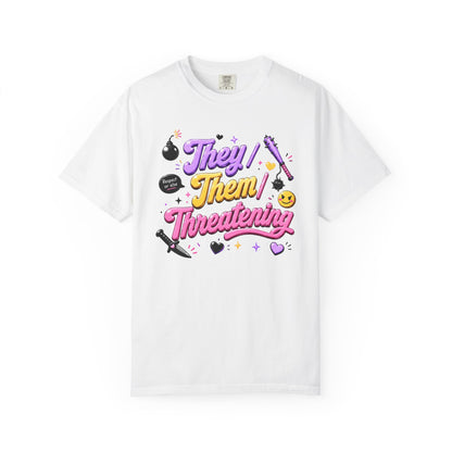 "They/Them/Threatening" T-Shirt