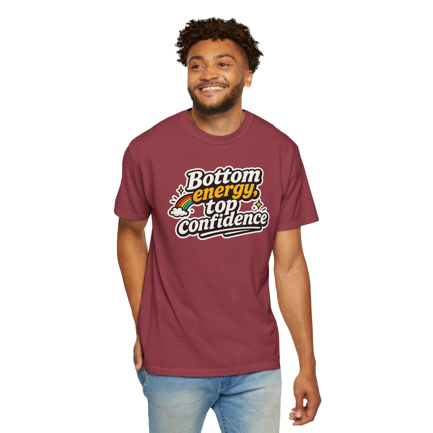 "Bottom Energy, Top Confidence" T-Shirt