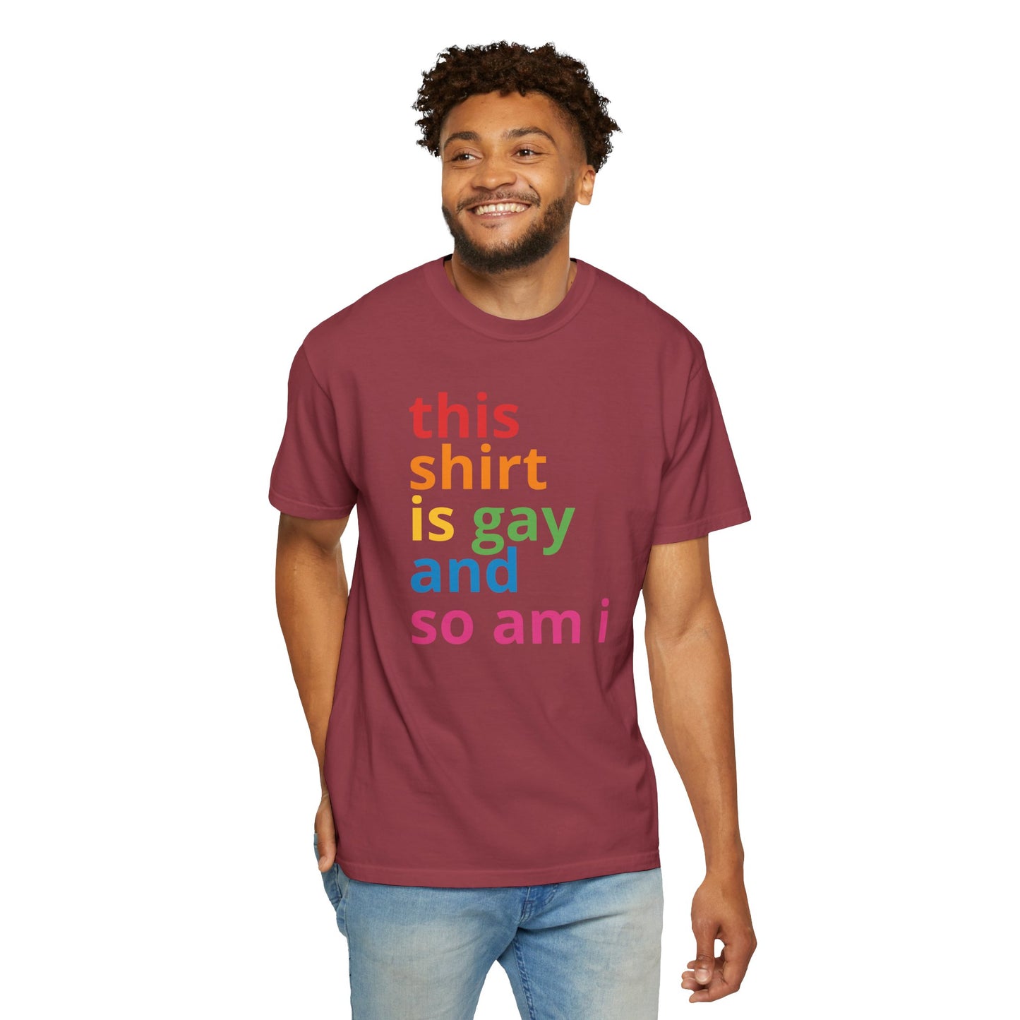 "This Shirt Is Gay and So Am I" T-Shirt