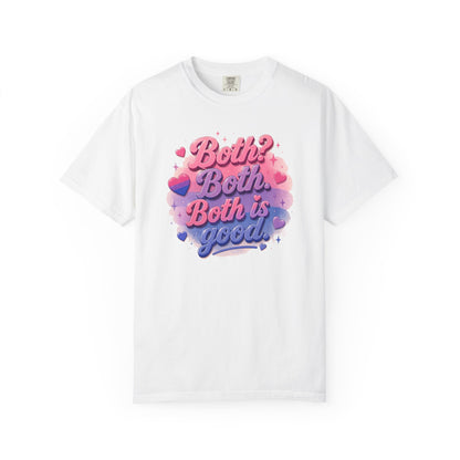 "Both Is Good" T-Shirt