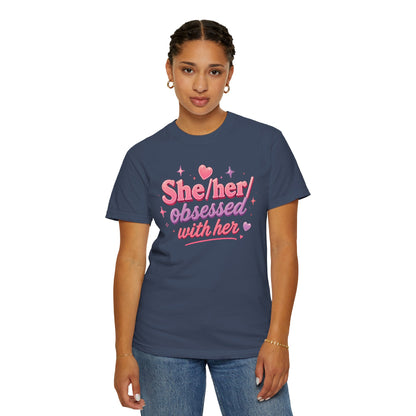 "She/Her/Obsessed With Her" T-Shirt