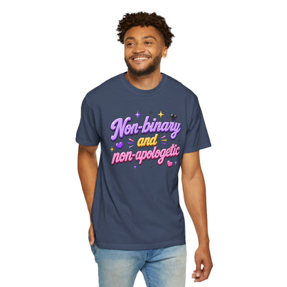 "Non-Binary And Non-Apologetic" T-Shirt