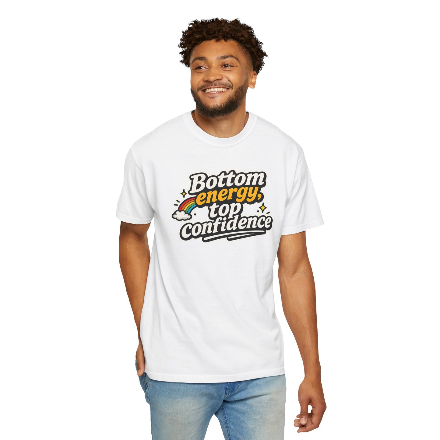 "Bottom Energy, Top Confidence" T-Shirt