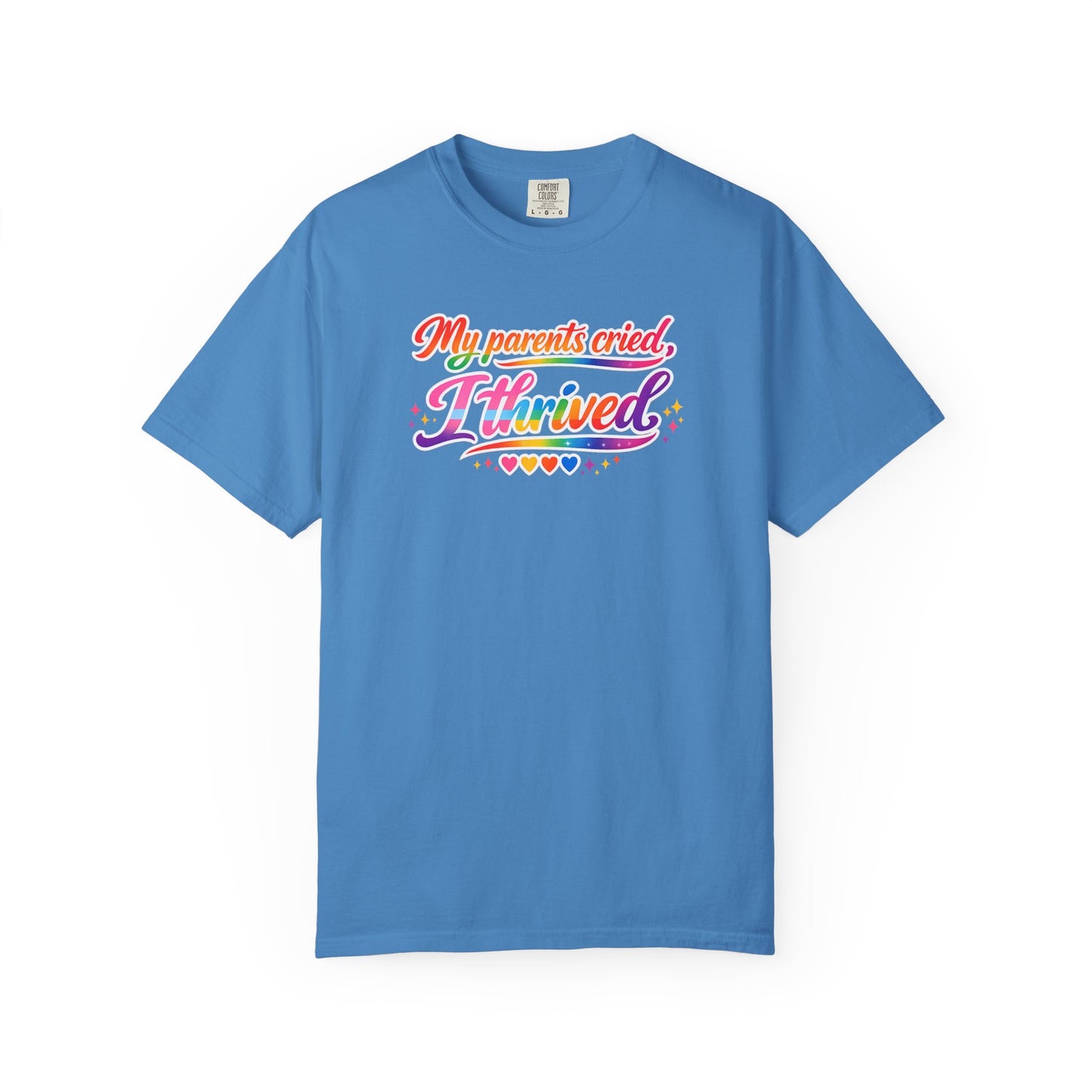 "My Parents Cried, I Thrived" T-Shirt