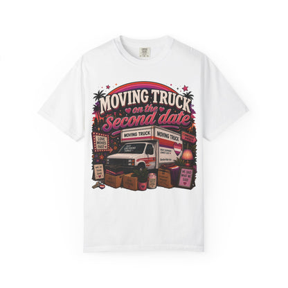 "Moving Truck on the Second Date" T-Shirt