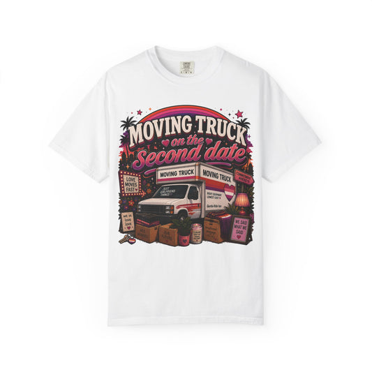 "Moving Truck on the Second Date" T-Shirt