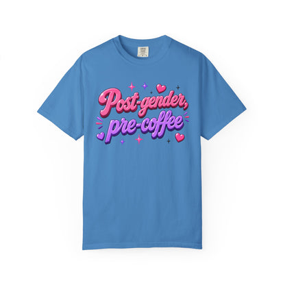 "Post-Gender, Pre-Coffee" T-Shirt