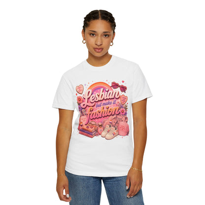 "Lesbian But Make It Fashion" T-Shirt