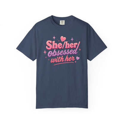 "She/Her/Obsessed With Her" T-Shirt