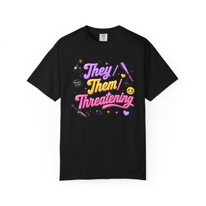 "They/Them/Threatening" T-Shirt