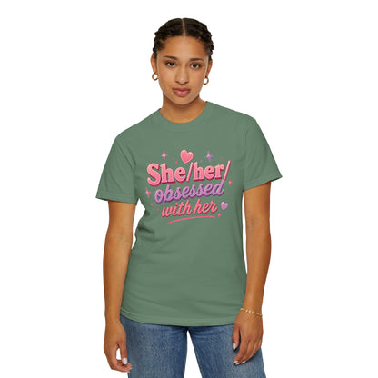 "She/Her/Obsessed With Her" T-Shirt