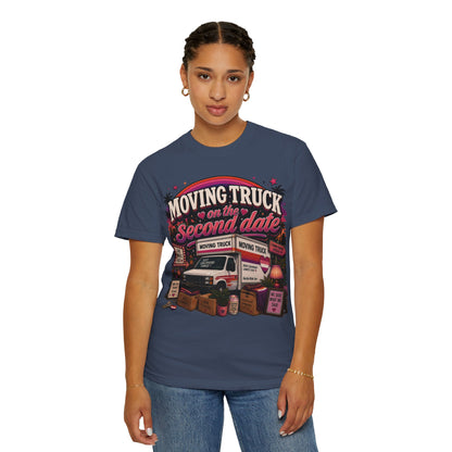"Moving Truck on the Second Date" T-Shirt