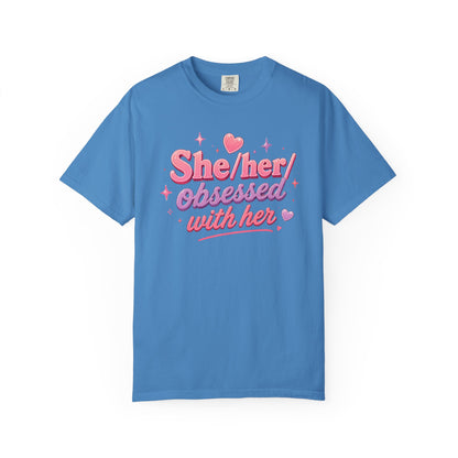"She/Her/Obsessed With Her" T-Shirt