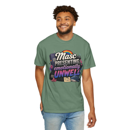 "Masc Presenting, Emotionally Unwell" T-Shirt