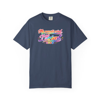 "My Parents Cried, I Thrived" T-Shirt