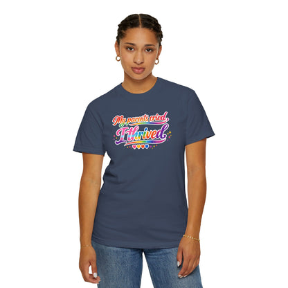 "My Parents Cried, I Thrived" T-Shirt