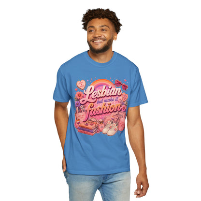 "Lesbian But Make It Fashion" T-Shirt