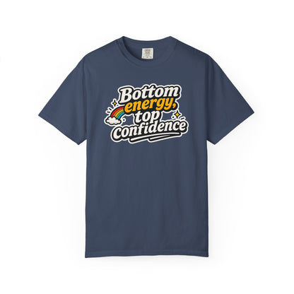 "Bottom Energy, Top Confidence" T-Shirt