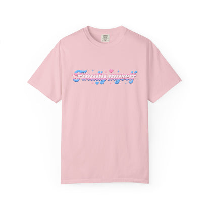 "Finally Myself" T-Shirt