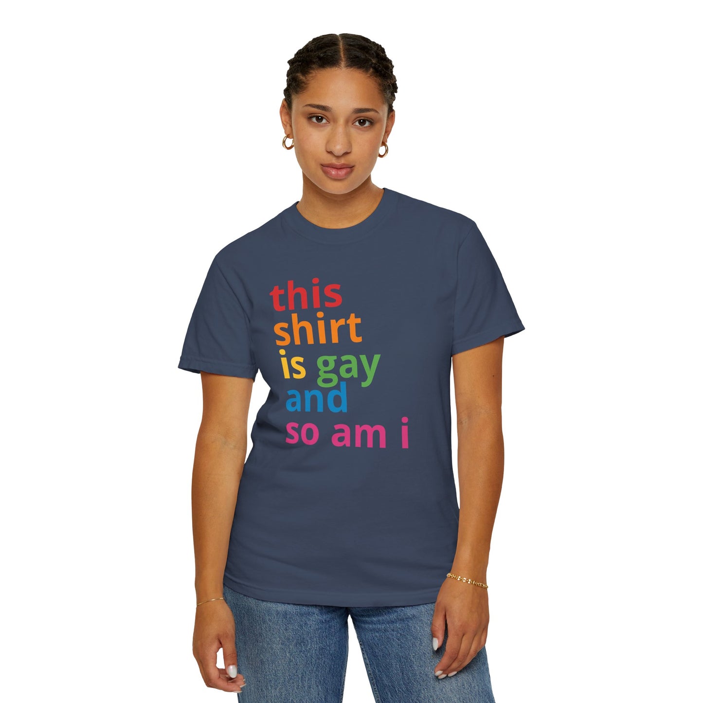 "This Shirt Is Gay and So Am I" T-Shirt