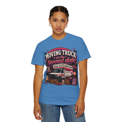 "Moving Truck on the Second Date" T-Shirt