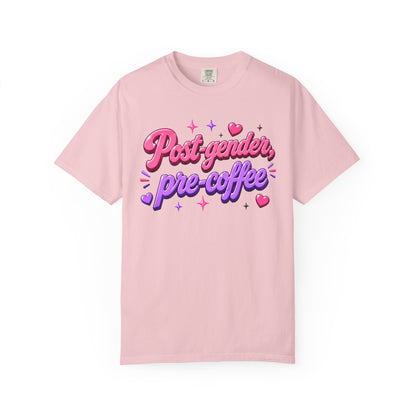 "Post-Gender, Pre-Coffee" T-Shirt