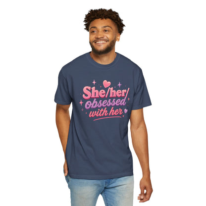 "She/Her/Obsessed With Her" T-Shirt