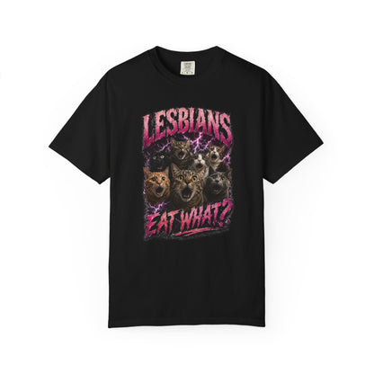 "Lesbians Eat WHAT?" Graphic T-Shirt
