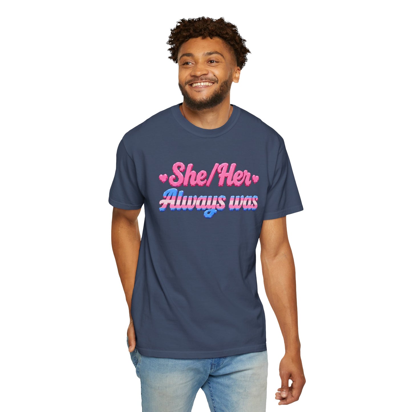 "She/Her, Always Was" T-Shirt