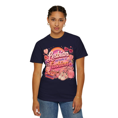 "Lesbian But Make It Fashion" T-Shirt