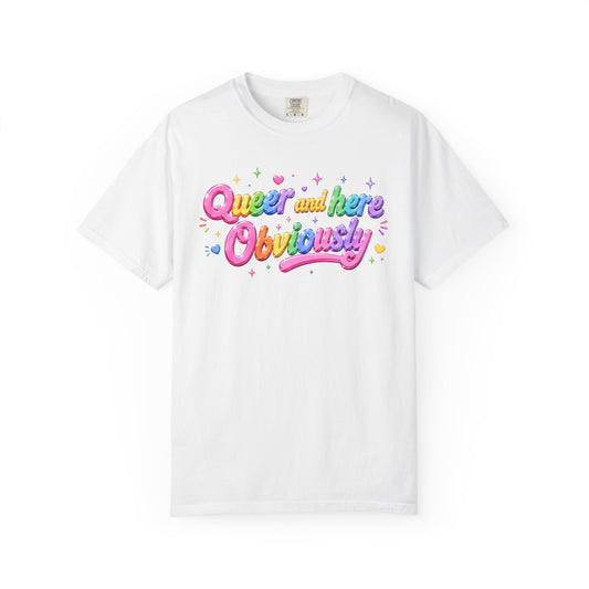"Queer and Here Obviously" T-Shirt