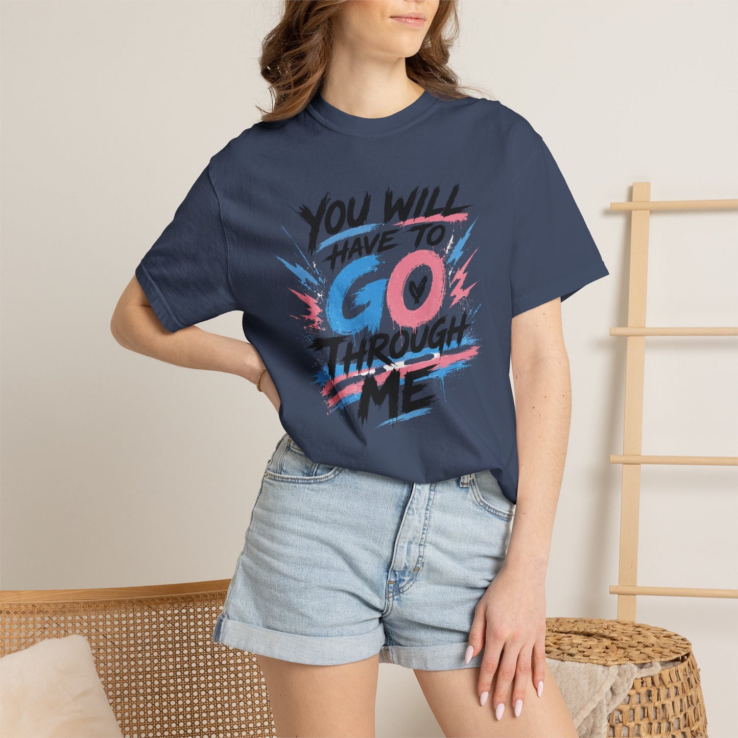"You Will Have To Go Through Me" T-Shirt