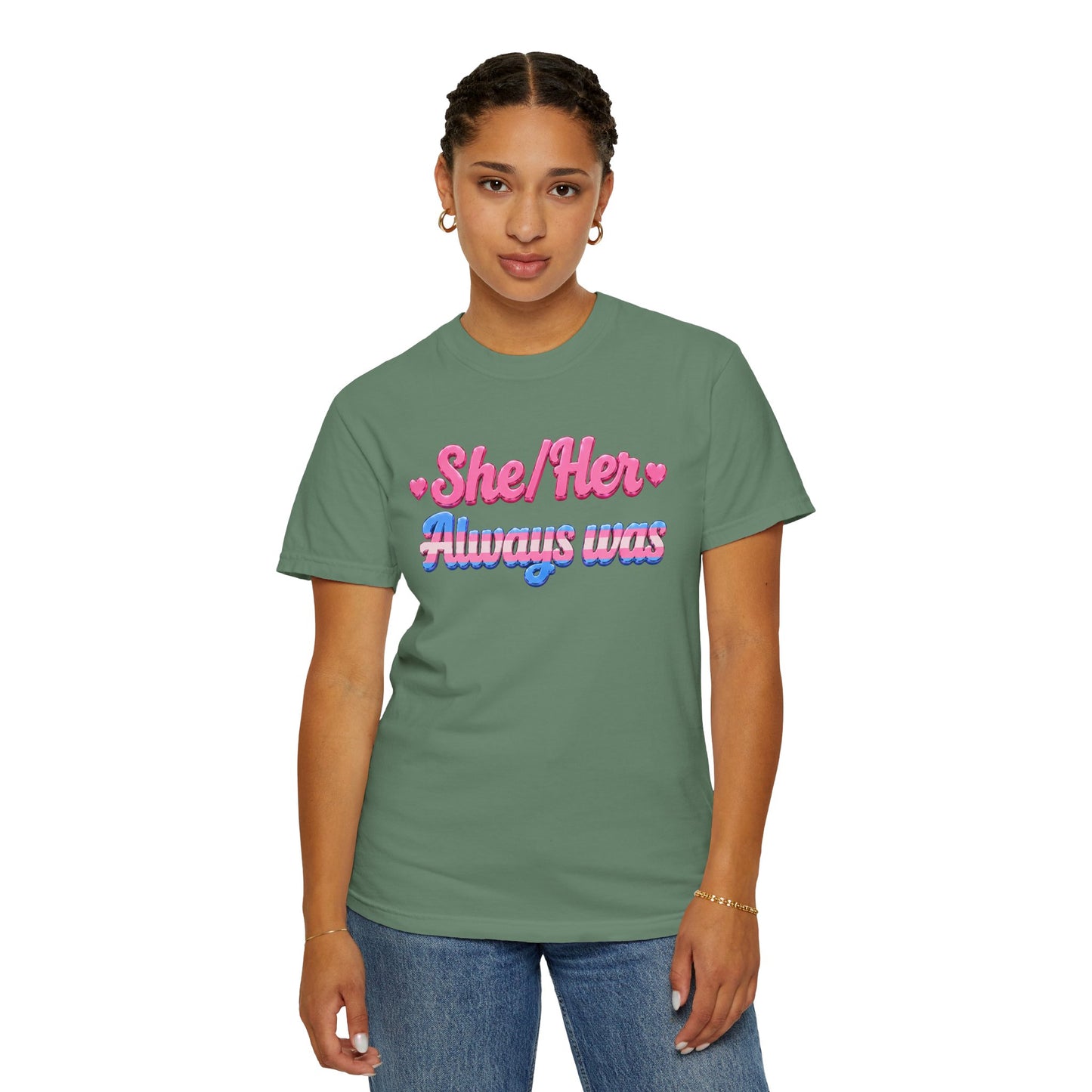 "She/Her, Always Was" T-Shirt