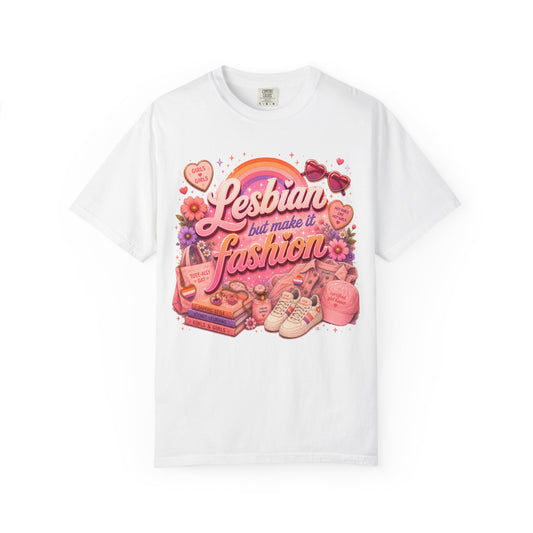 "Lesbian But Make It Fashion" T-Shirt