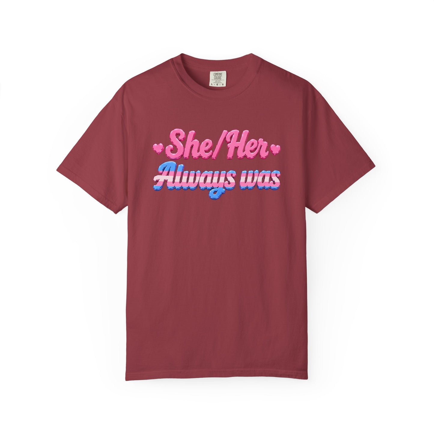 "She/Her, Always Was" T-Shirt