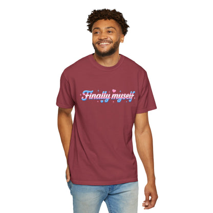 "Finally Myself" T-Shirt