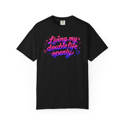 "Living My Double Life Openly" T-Shirt