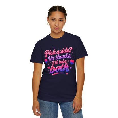 "I'll Take Both" T-Shirt