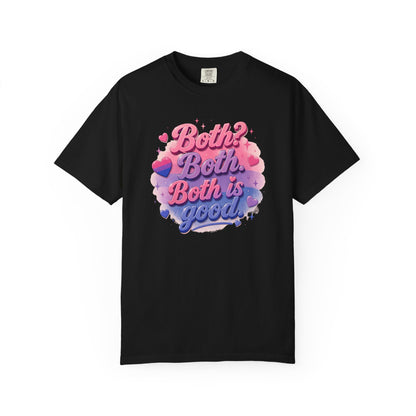 "Both Is Good" T-Shirt