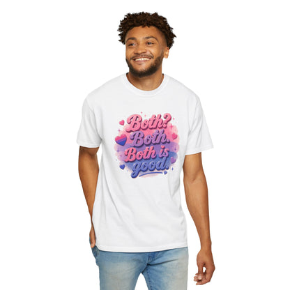"Both Is Good" T-Shirt