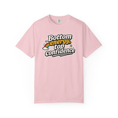 "Bottom Energy, Top Confidence" T-Shirt