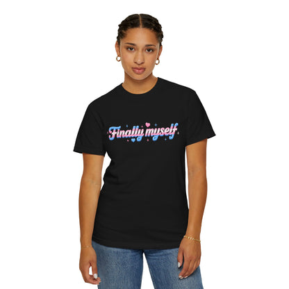 "Finally Myself" T-Shirt