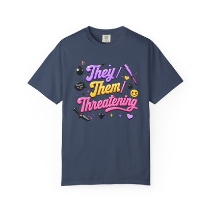 "They/Them/Threatening" T-Shirt