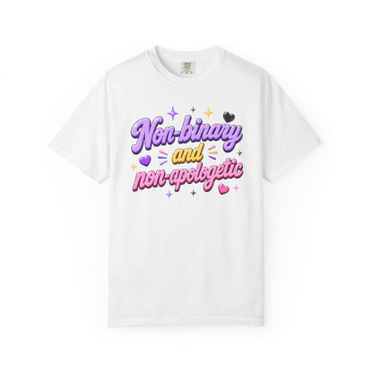 "Non-Binary And Non-Apologetic" T-Shirt
