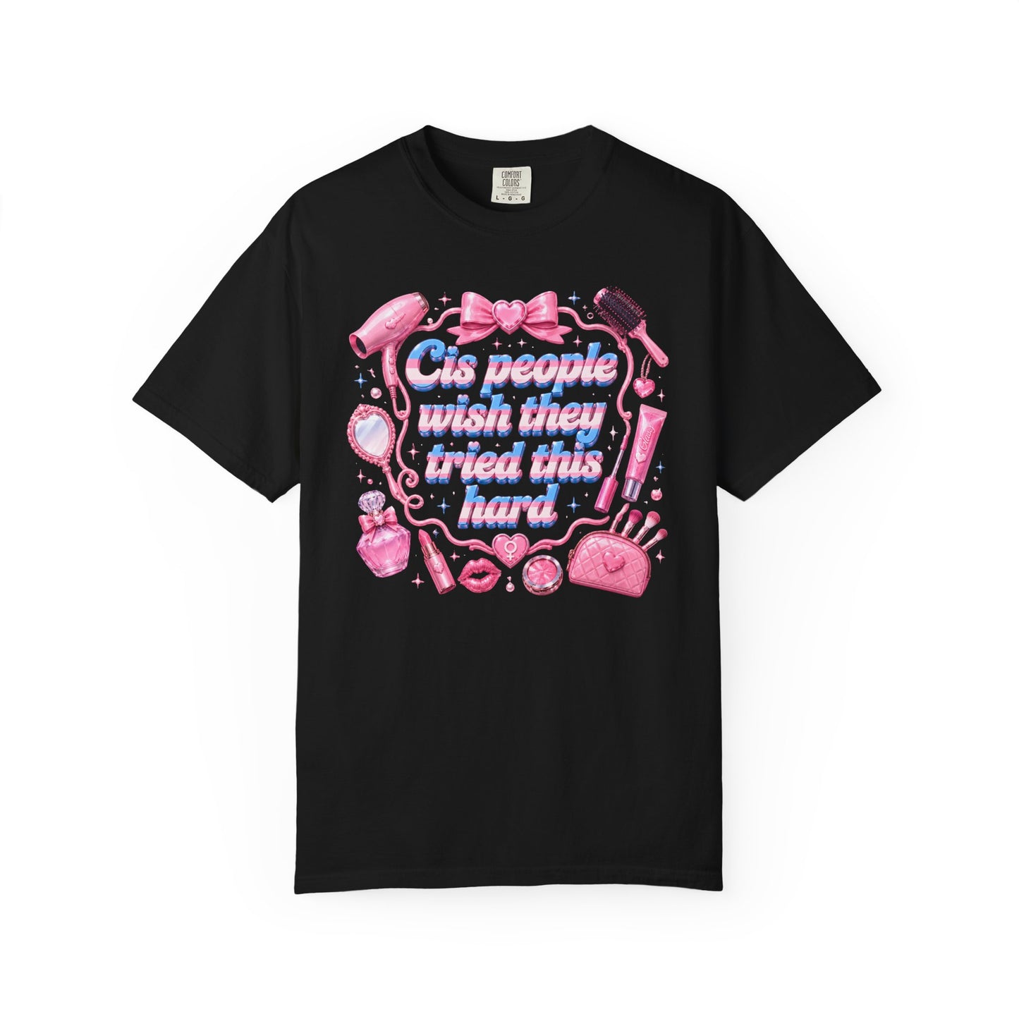 "Wish They Tried This Hard" Fem T Shirt