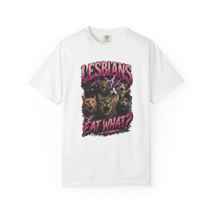 "Lesbians Eat WHAT?" Graphic T-Shirt