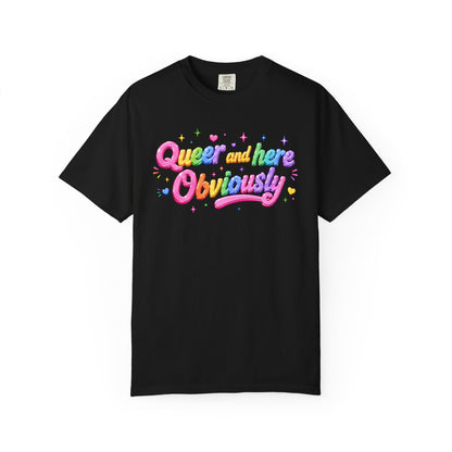 "Queer and Here Obviously" T-Shirt