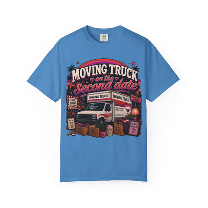 "Moving Truck on the Second Date" T-Shirt
