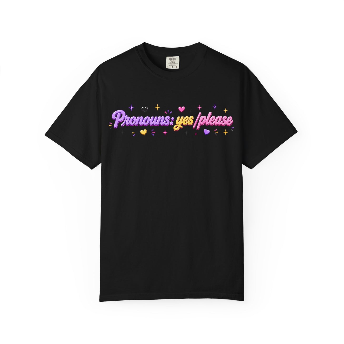 "Pronouns: Yes/Please" T-Shirt